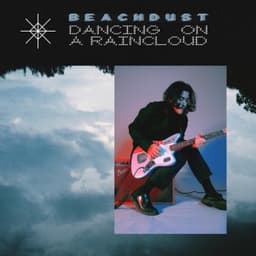 Dancing On A Raincloud - Beachdust