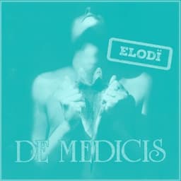 Elodï (Remastered 2025) - De Medicis