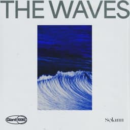The Waves (feat. Solann) - Giant Rooks & Solann