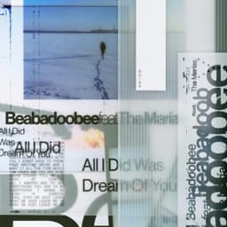 All I Did Was Dream of You (feat. The Marías) - The Marías & beabadoobee