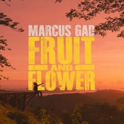 Fruit and Flower - Marcus Gad & Tamal